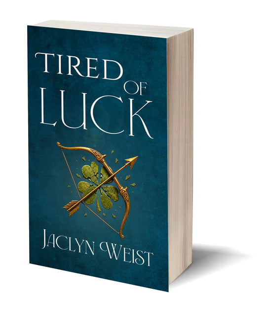Tired of Luck